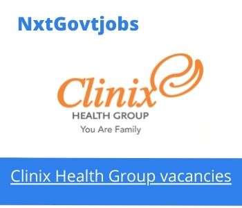 Clinix Health Group Unit Manager Vacancies in Mafikeng 2022 