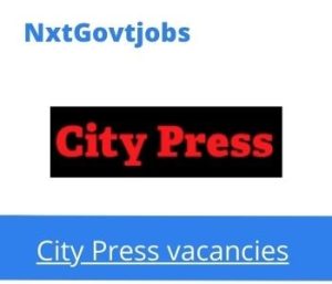 City Press Deputy Director Vacancies in Klerksdorp 2022 Apply Now