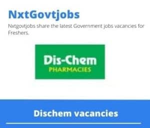 Dischem Cashier Vacancies in Potchefstroom – Deadline 01 Mar 2024 Fresh Released