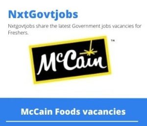 McCain Foods Agronomist Assistant Vacancies in Lichtenburg – Deadline 17 Oct 2023