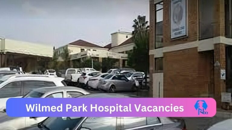 1x Wilmed Park Hospital Vacancies 2023 @lenmed.co.za Careers