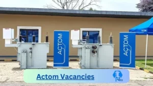 Actom Field service Technician Vacancies in Rustenburg – Deadline 06 Dec 2023